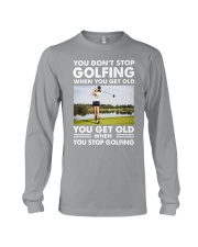 YOU DON'T STOP PLAYING WHEN YOU GET OLD Long Sleeve Tee tile