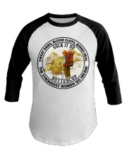 SWEAT DRIES BLOOD CLOTS BONES HEAL - GO HIKING Baseball Tee tile