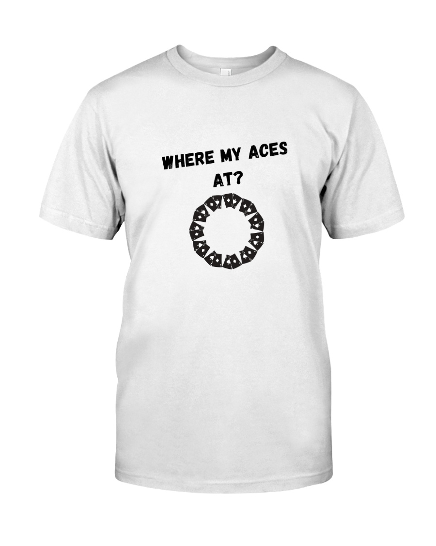 Asexual Awareness - Where my Aces at Classic T-Shirt