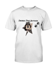 Imma Dog person Classic T-Shirt thumbnail