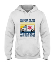 EMT Be nice to me T-shirt Hooded Sweatshirt thumbnail