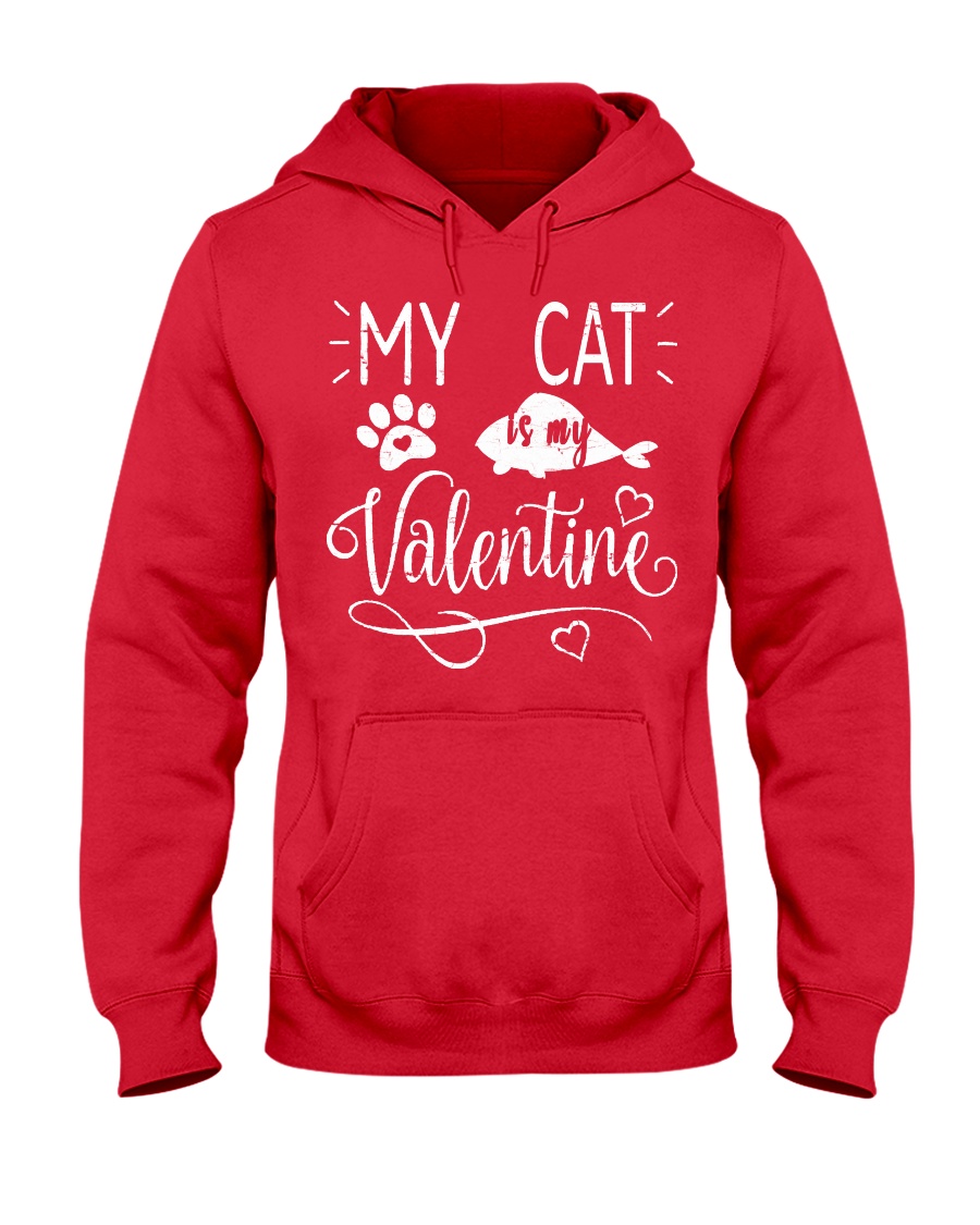 MY CAT IS MY VALENTINE Hooded Sweatshirt