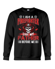 I AM A FIREFIGHTER LIKE MY FATHER BEFORE ME Crewneck Sweatshirt tile