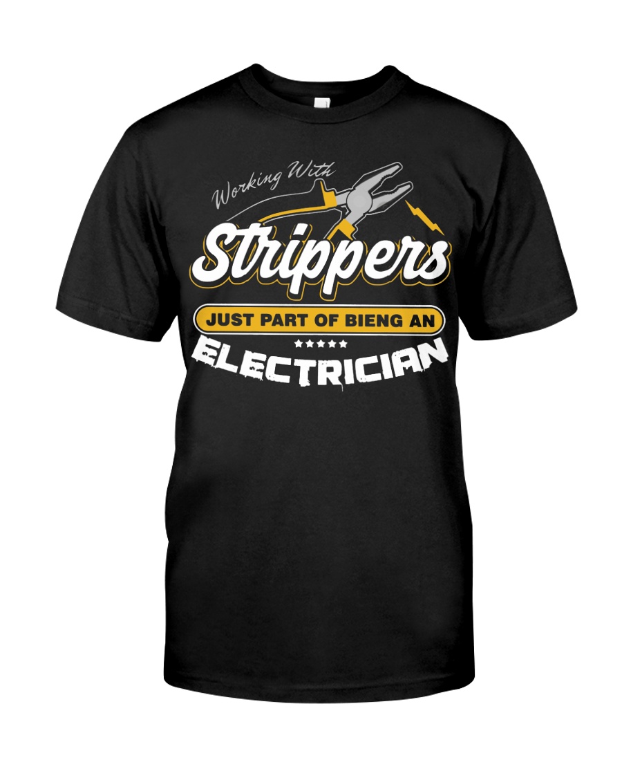 Electrician Working With Stripper Classic T-Shirt