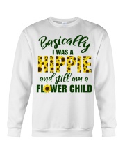 Basically I Was A Hippie And Still Am A Flower Crewneck Sweatshirt thumbnail
