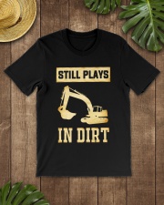 Heavy Equipment Operator Still Plays In Dirt Classic T-Shirt lifestyle-mens-crewneck-front-18