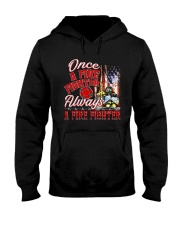 Once A Fire Fighter Always A Fire Fighter Hooded Sweatshirt tile
