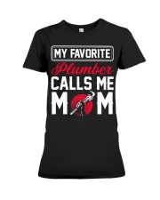 My Favorite Plumber Calls Me Mom Premium Fit Ladies Tee thumbnail