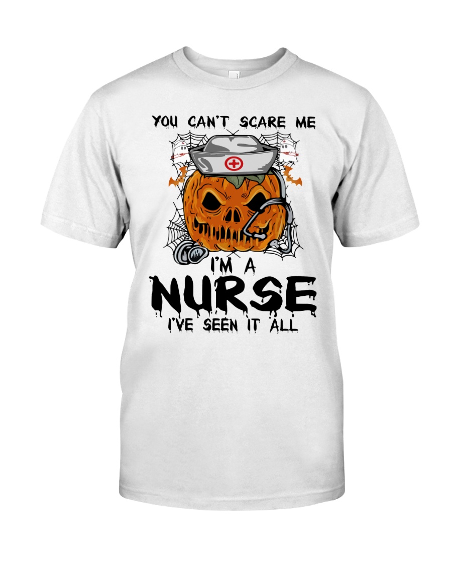 You Can't Scare Me I'm A Nurse Classic T-Shirt