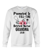 Promoted To Full Time Retired Nurse Crewneck Sweatshirt thumbnail