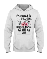 Promoted To Full Time Retired Nurse Hooded Sweatshirt thumbnail