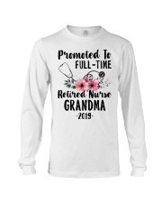 Promoted To Full Time Retired Nurse Long Sleeve Tee thumbnail