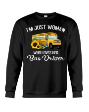I'm Just Woman Who Loves Her Bus Driver Crewneck Sweatshirt thumbnail