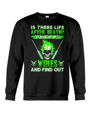 Is There Life After Death Electrician Crewneck Sweatshirt thumbnail