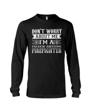 I'm A Feakin' Awesome Firefighter Long Sleeve Tee tile