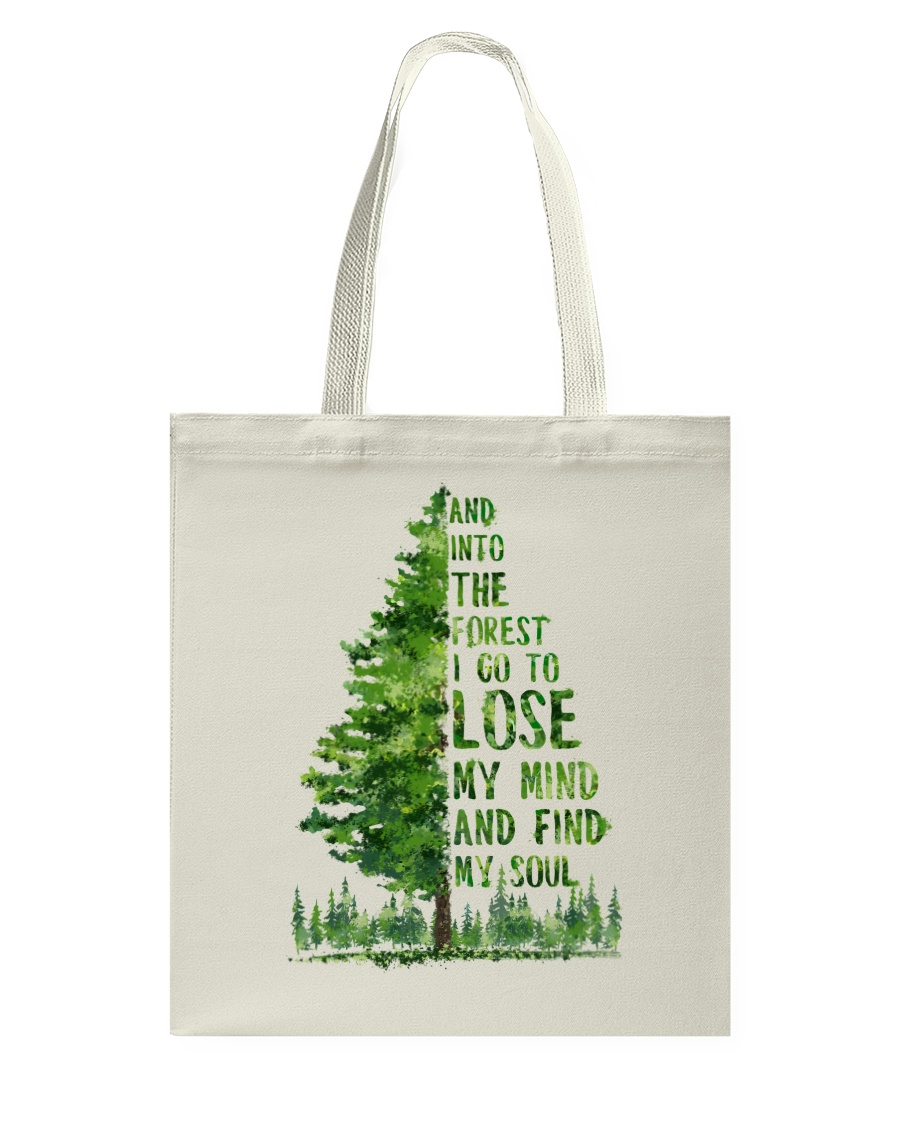 And Into The Forest I Go To Lose Tote Bag