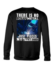 There Is No Scrap Metal Just Pieces Not Yet Used Crewneck Sweatshirt thumbnail