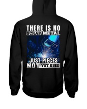 There Is No Scrap Metal Just Pieces Not Yet Used Hooded Sweatshirt thumbnail