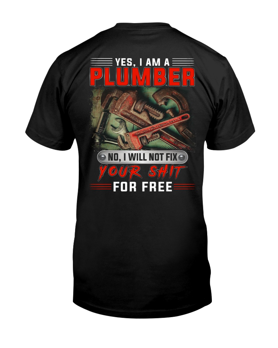 Plumber I Will Not Fix Your Shit Classic T-Shirt