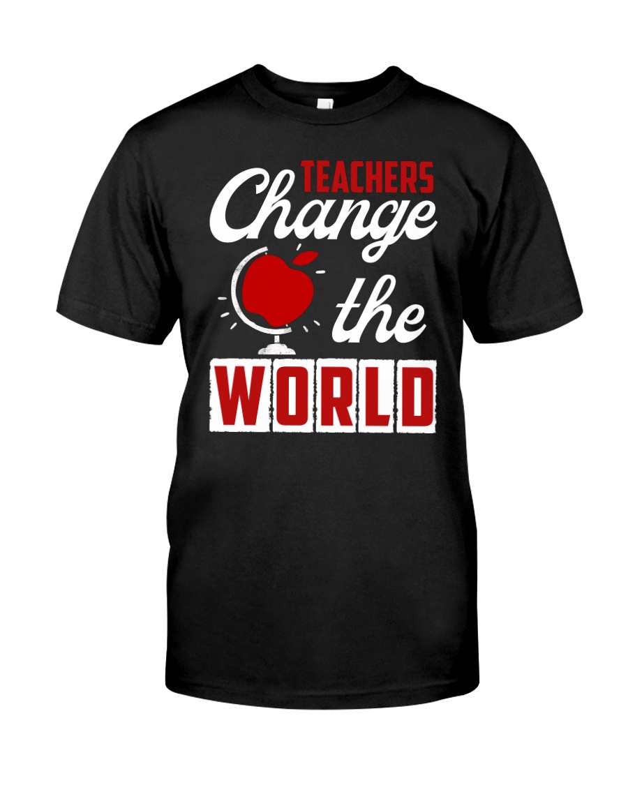 Teacher Change The Gorld Classic T-Shirt