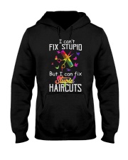 I Can't Fix Stupid But I Can Fix Stupiad Haircuts Hooded Sweatshirt thumbnail
