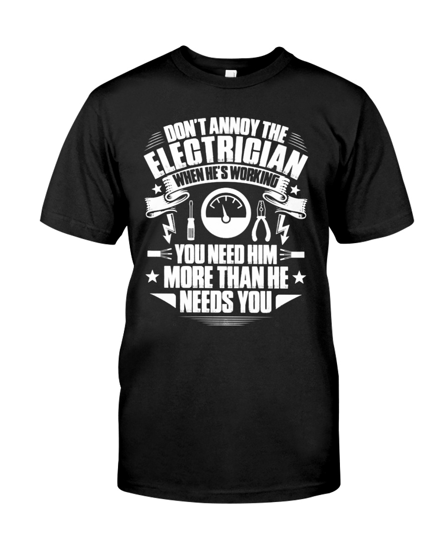 Don't Annoy The Electrician Classic T-Shirt