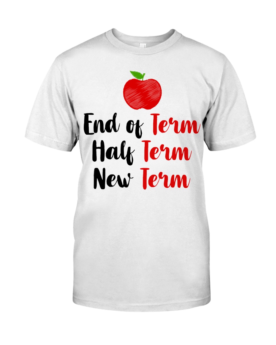 End Of Term Classic T-Shirt