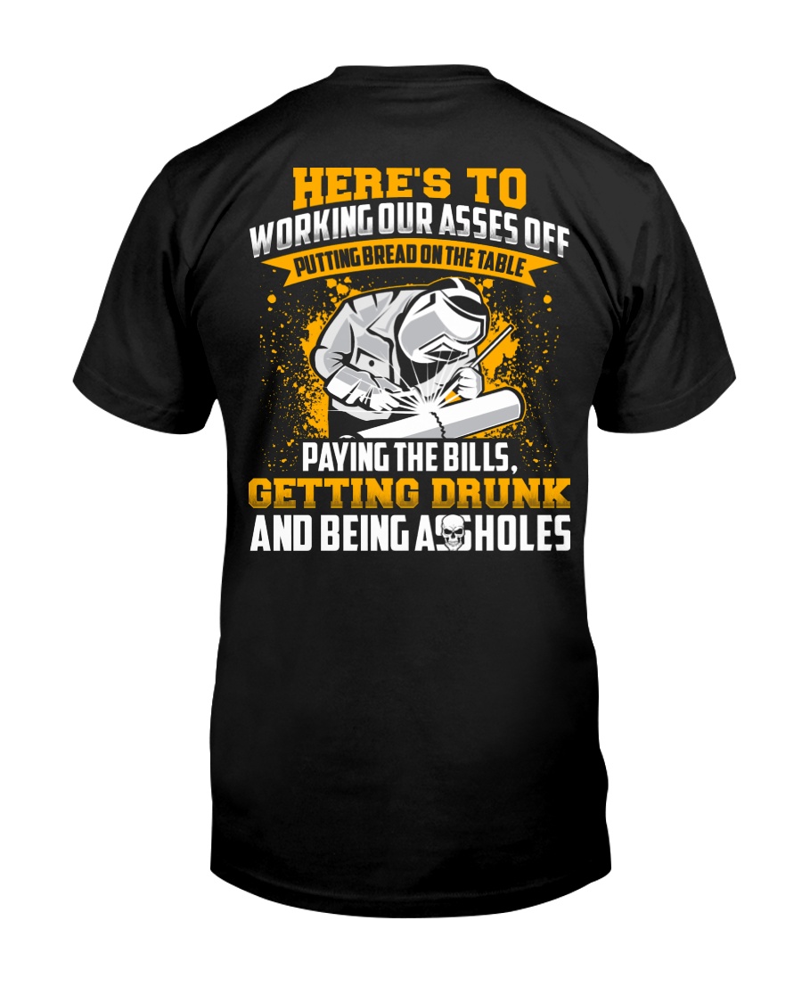 Here's to working our asses off Putting bread Classic T-Shirt