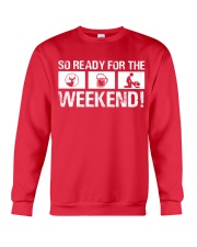 So Ready For The Weekend Hunting Crewneck Sweatshirt thumbnail