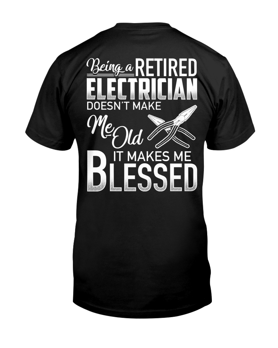 Being A Retired Electrician Classic T-Shirt