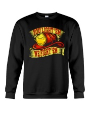 You Light'em We Fight'em Crewneck Sweatshirt tile