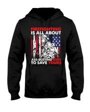 Firefighting Is All About Ass Busting Ours To Save Hooded Sweatshirt thumbnail