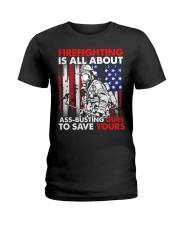 Firefighting Is All About Ass Busting Ours To Save Ladies T-Shirt thumbnail