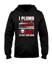 I Plumb Because I Don't Mind Hard Work Hooded Sweatshirt tile