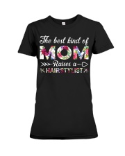 The Best King Of Mom Raises A Hair Stylist Premium Fit Ladies Tee thumbnail