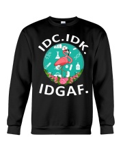 IDC IDK IDGAF Crewneck Sweatshirt thumbnail