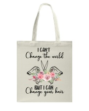 I Can't Change The World But I Can Your Hair Tote Bag tile