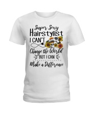 Super Sexy Hairtylist I Can't Change The World Ladies T-Shirt thumbnail