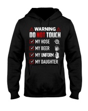Warning Do Not Touch - My Firefighter Hooded Sweatshirt thumbnail