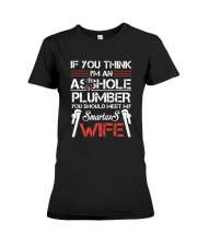If You Think I'm An Asshole Plumber Premium Fit Ladies Tee thumbnail