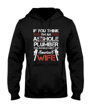 If You Think I'm An Asshole Plumber Hooded Sweatshirt thumbnail