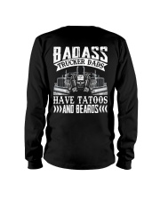 Badass Trucker Dads Have Tatoos And Beards Long Sleeve Tee thumbnail