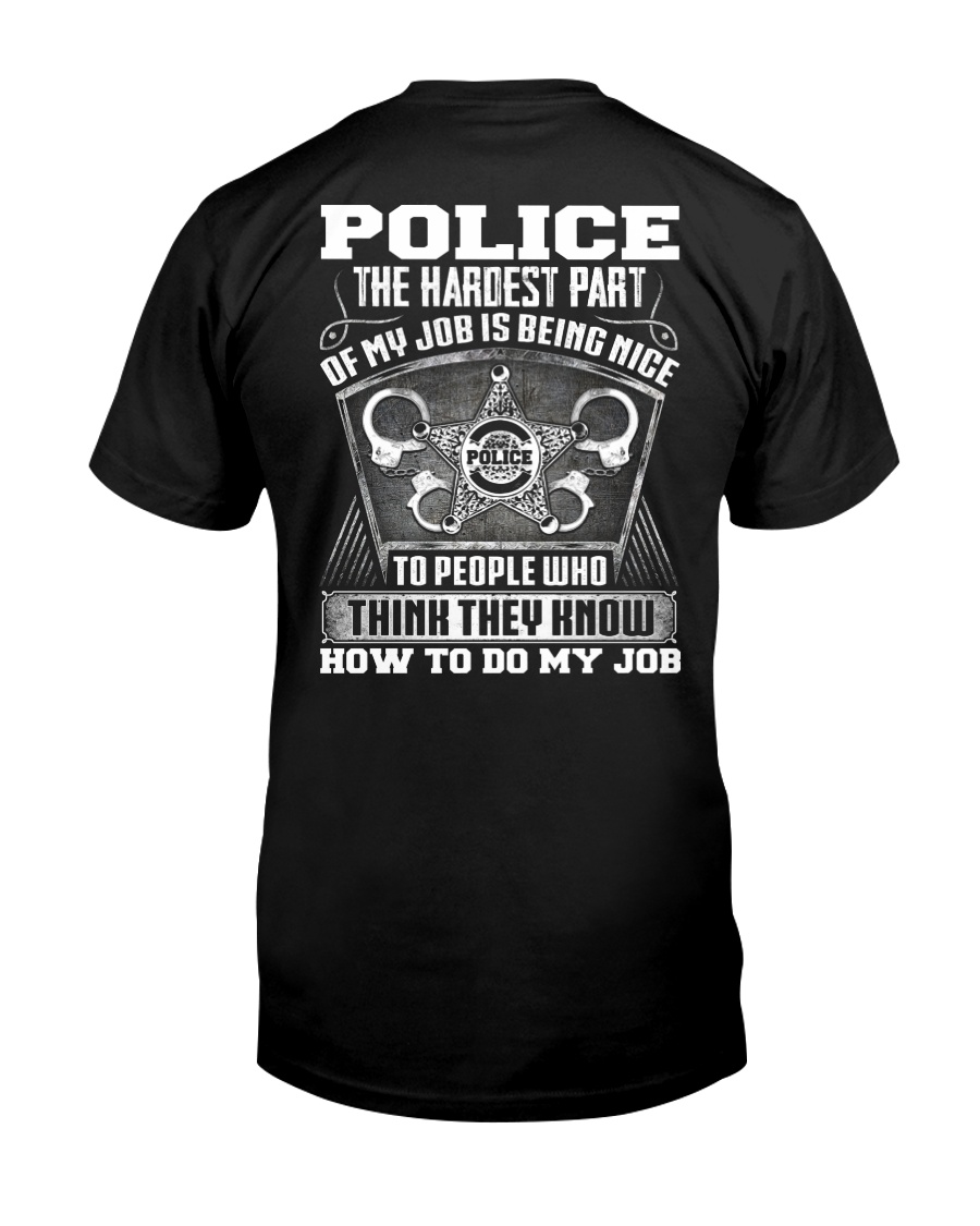 Police The The Hardest Part Of My Job Classic T-Shirt