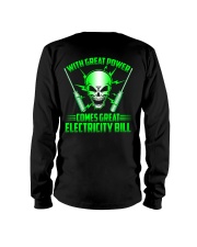 With Great Power Comes Great Electricity Bill Long Sleeve Tee thumbnail