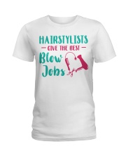 Hairstylists Give The Best Blow Jobs Ladies T-Shirt tile