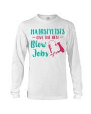 Hairstylists Give The Best Blow Jobs Long Sleeve Tee tile