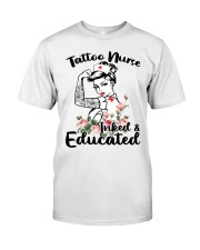 Tatto Nurse Inked Educated Classic T-Shirt front