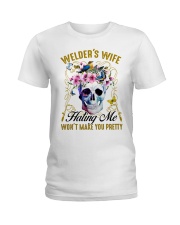 Welder's Wife Hating Me Won't Make You Pretty Ladies T-Shirt thumbnail