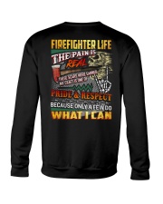 Firefighter Life The Pain Is Real Crewneck Sweatshirt thumbnail