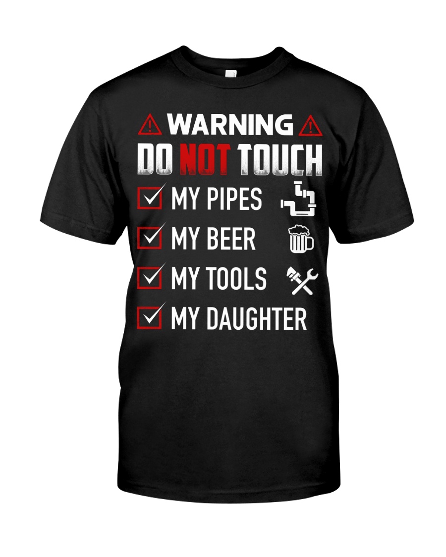 Warning Do Not Touch - My Plumber Classic T-Shirt
